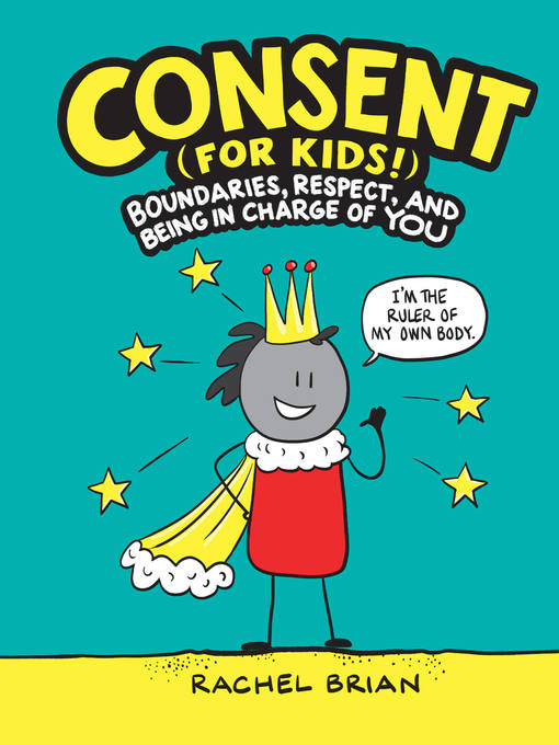 Title details for Consent (for Kids!) by Rachel Brian - Wait list